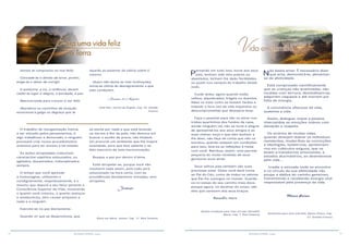 14 15RESENHA ESPÍRITA online RESENHA ESPÍRITA online
Jamais te comprazas no mal feito.
Concede-te o direito de errar, porém,
exige-te o dever de corrigir.
0 azedume, a ira, a violência, devem
ceder-te lugar à alegria, à bondade, à paz.
Reencarnaste para crescer e ser feliz.
Abandona os caminhos da viciação
emocional e galga os degraus que te
alçarão ao patamar da vitória sobre ti
mesmo.
Quem não doma as más inclinações,
torna-se vítima do desregramento a que
elas conduzem.
Joanna de Ângelis
(Vida feliz. Joanna de Ângelis. Cap. XX. Divaldo
Franco)
O trabalho de reorganização íntima,
a ser iniciado pelos pensamentos, é
algo trabalhoso e demorado, e ninguém
precisará criar novos procedimentos
ansiosos para ter acesso a tal estado.
As ações atropeladas costumam
caracterizar espíritos estouvados, ou
agitados, desastrados, indisciplinados
sempre.
O tempo que você aprende
a homenagear, utilizando-o
condignamente, respeitosamente, é o
mesmo que deporá a seu favor perante a
Consciência Superior da Vida, mostrando
o quanto você cresceu, o quanto avançou
e amadureceu, sem causar prejuízos a
nada e a ninguém.
Exercite-se na paz diariamente.
Quando vir que se desarmoniza, que
se excita por nada e que está levando
os nervos à flor da pele, não demore em
buscar o auxílio da prece; não titubeie
em procurar um ambiente que lhe inspire
suavidade, para que leve adiante o se
feliz exercício da auto-harmonização.
Busque a paz por dentro d’alma.
Evite atropelar-se, porque você não
resolverá nada assim, pois tudo será
solucionado na hora certa, com as
providências devidamente tomadas, sem
atropelos.
Joanes
(Para uso diário. Joanes. Cap. 17. Raul Teixeira)
P
ensando em tudo isso, louve aos seus
pais, tenham sido eles pobres ou
abastados, tenham lhe dado facilidades
ou posto nos campos do trabalho desde
cedo.
Cuide deles, agora quando estão
velhos, alquebrados, frágeis ou doentes.
Nãos os trate como se fossem fardos a
impedir o livre uso da vida expansiva ou
descomprometida que desejaria levar.
Faça o possível para não os atirar nos
tristes quartinhos dos fundos da casa,
aonde ninguém vai; não se furte à alegria
de apresentá-los aos seus amigos e as
suas visitas; ouça o que eles tenham a
lhe dizer, não faça de conta que não os
escutou; quando estejam em condições
para isso, leve-os as refeições à mesa
com você. Retribua, assim, uma parcela
pequena do muito recebido de seus
genitores anos atrás.
Seus velhos pais também são suas
preciosas joias. Deles você dará conta
ao Pai do Céu, como de todos os valores
que Ele lhe outorgou no mundo. Guarde-
os no estojo do seu carinho mais doce,
porque agora, no declinar do corpo, são
eles que carecem dos seus braços.
Benedita Maria
(Ações corajosas para viver em paz. Benedita
Maria. Cap. 7. Raul Teixeira)
N
ão basta amar. É necessário dizer
que ama, demonstrá-lo, alimentar-
se de afetividade.
Está comprovado cientificamente
que as crianças não acariciadas, não
tocadas com ternura, desvitalizam-se,
adquirem caquexia e até morrem por
falta de energia.
A convivência afetuosa dá vida,
sustenta a vida.
Assim, dialogue, toque a pessoa,
intercambie as emoções nobres com
elevação e respeito.
Os sicários de muitas vidas,
quando desejam dobrar os indivíduos
resistentes, mudar-lhes as convicções
e ideologias, isolam-nos, aprisionam-
nos em cubículos exíguos, que os
levam a transtornos emocionais, a
estados alucinatórios, ao desinteresse
pela vida...
Irradie a amizade onde se encontre
e no círculo da sua afetividade não
poupe a dádiva do carinho generoso,
transmitindo e recebendo energia vital
responsável pela presença da vida.
Marco Prisco
(Diretrizes para uma vida feliz. Marco Prisco. Cap.
27. Divaldo Franco)
 