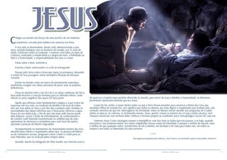 14 15RESENHA ESPÍRITA online RESENHA ESPÍRITA online
Chegou ao mundo nos braços de uma tecelã e de um modesto
carpinteiro, cercado pela moldura da natureza em festa.
A Sua vida se desenvolveu, desde cedo, demonstrando a que
viera, quando dialogou com os doutores do templo, aos 12 anos de
idade, conforme rezam as tradições. Conviveu com todos os tipos de
criaturas, exaltando a simplicidade e a alegria de viver, a fidelidade ao
bem e a fraternidade, a responsabilidade nos atos e o amor.
Falou sobre o bem, sentindo-o.
Ensinou o bem, vivenciando-o e a ele Se entregando.
Passou pela Terra como a brisa que sopra na primavera, deixando
o aroma da Sua passagem, numa verdadeira floração de bênçãos
variadas.
Esteve no mundo como um marco de permanente esperança,
insuflando coragem nas almas aterradas de pavor ante as próprias
deficiências.
Viveu no planeta entre a luz do Céu e as almas umbrosas da Terra,
buscando levantar o coração humano para as altitudes felizes, onde
vibram os seres angélicos dos quais Ele fazia parte.
Aquilo que afirmou como fundamental à alegria e à paz tratou de
expressar em Sua vida, na condição de Modelo e de Guia de todos
nós, por isso amou os Seus e por eles deu a própria vida; atendeu às
necessidades das almas enfermas que O buscaram; ofereceu a água
fresca da Sua dedicação, a fim de que não mais sede tivesse quem
dela bebesse; saciou a fome de entendimento, de conhecimento e
de carinho, tudo havendo transformado no sublime pão da vida;
apresentou-Se atencioso e verdadeiro para com Seus discípulos,
ajustado à posição de Mestre inigualável.
Acompanhando os movimentos da Humanidade através das eras,
identificamos nobres e respeitáveis almas que, na postura de líderes
ou de condutores sociais, pregaram o bem, o bom e o belo para os
seus liderados, que os exalçam pelos tempos afora.
Quando, diante da indagação de Allan Kardec aos Imortais acerca
de qual era o Espírito mais perfeito oferecido ao mundo, para servir de Guia e Modelo à Humanidade, os Mentores
planetários ripostaram dizendo que era Jesus.
Como Ele foi, então, o maior dentre todos os que à Terra foram enviados para anunciar o Reino dos Céus aos
aturdidos filhos do Grande Pai, isso significa que todos os demais, por mais dignos e respeitáveis que tenham sido, são,
contudo, menores do que Ele. Mensageiros da Divindade, todos os demais vieram atender aos programas do Criador
atidos às épocas, às culturas, às inclinações morais. Jesus, porém, trouxe os matizes da Lei que a todos alcança, sem
choques essenciais com nenhum deles, embora o formato próprio às realidades psico-antropológico-sociais de cada um.
Somente Jesus Cristo conseguiu ensinar e exemplificar com Seu viver as lições que nos passou, e se hoje, quando
evocamos o Seu luminoso Natal, nos vemos engolfados nessas ondas de felicidade, é porque o Senhor de Nazaré, mais
e melhor do que qualquer outro, transformou-Se em Caminho, em Verdade e em Vida para todos nós, em todos os
tempos e em todas as dimensões da vida terrestre.
Camilo
Mensagem psicografada pelo médium J. Raul Teixeira, na Sociedade Espírita Fraternidade, Niterói-RJ
jesus
 