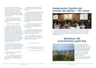 6 7RESENHA ESPÍRITA online RESENHA ESPÍRITA online
na consciência o delito, fazendo-o
ressarcir os danos com a sua cooperação
ou sofrendo os efeitos do mal que
praticou, imputando-se sofrimentos
reparadores. Ninguém consegue fugir
à consciência indefinidamente, porque
sempre há um despertar para a realidade
transcendental.
Mas, Mestre, nesse caso, todos
os crimes de qualquer porte devem
ser perdoados e esquecidos? - Instou,
inquieto,
Serenamente, Jesus retorquiu:
Não há crime imperdoável. Há,
sim, mágoas exageradas. Quem não
tem condutas reprocháveis ao longo
da existência, por mais austero seja
em relação a si mesmo, observando os
Códigos da justiça e da religião? Quantas
vezes, em momentos de infelicidade e de
ira, pessoas boas e generosas, devotadas
ao Pai e ao dever, rebelam-se e agem
incorretamente? Será justo desconhecer-
lhes toda uma trajetória de dignidade por
um momento de alucinação, de torpor
mental pela ira asselvajada que lhe
tomou a consciência?
É necessário, portanto, perdoar-se
todas as formas de agressão, entregando-
as ao amor do Pai Incomparável, a tomar
nas mãos a lei e a justiça, aplicando-
as conforme o desconforto de que se é
objeto.
Assim fazendo, torna-se digno de
também ser perdoado.
Esse é o sublime comportamento do
amor, em forma de benignidade para
com o próximo, o irmão da retaguarda
evolutiva.
Depois do silêncio que se abateu
natural, no círculo de amigos, Ele adiu
gentilmente:
Convém recordar-se, igualmente, que
todos necessitam do perdão para as suas
ações infelizes, desse modo, devendo
perdoar-se, purificar a mente, permitir-
se o direito de errar, compreendendo a
sua humanidade e fraqueza, mas não
permanecendo no deslize moral nem se
comprazendo em ficar na situação a que
foi arrojado.
O autoperdão é conquista do amor
que se renova e compreende que se
está em processo de renovação e de
autoiluminação.
Assim, portanto, rogando-se ao Pai
perdão pelos próprios delitos, amplia-se
o pensamento e alcança-se o agressor
digno de ser perdoado também.
A noite prosseguia rica de suaves
perfumes e incrustada dos diamantes
estelares, registrou a lição imorredoura do
perdão a todas as ofensas.
Amélia Rodrigues
Psicografia de Divaldo Pereira Franco, no lar de
Armandine e Dominique Chéron, na manhã de 5 de junho
de 2014, em Vitry-sur-Seine, França.
(*) Mateus: 5:23 a 26. - Nota da autora espiritual.
Federação Espírita do
Estado da Bahia - 101 anos
Federação Espírita do Estado da Bahia (FEEB) comemorou seus 101 anos de sua
fundação, no último domingo de 2016 - 25 de dezembro. O conferencista espírita
Divaldo Franco mais uma vez realizou memorável palestra, desta vez estendendo
as homenagens ao sesquicentenário de José Petitinga e aos 140 anos de Manoel
Philomeno de Miranda.
No dia 10 de fevereiro
de 2017, Divaldo Franco
estará em Barreiras, BA, para
participar da Caminha pela
Paz, organizada pelos vários
setores sociais da cidade.
E no dia 11, proferirá
palestra, que se dará no
Espaço Fortiório.
Eventos promovidos pela
União Espírita de Barreiras.
Barreiras, BA
Caminhada pela Paz
 