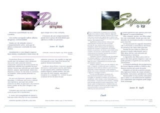 14 15RESENHA ESPÍRITA online RESENHA ESPÍRITA online
Preserva a jovialidade na tua
conduta.
Um cenho carregado reflete aflição,
desgosto, contrariedade.
Podes ser de atitudes retas e
comportamento sério, sem que te
afixes a máscara contraída do mau
humor.
Jovialmente e com alegria esparze
bom ânimo, irradiando o bem-estar de
que esteja rico o teu coração.
0 tesouro de um comportamento
jovial tem o preço da felicidade que
oferece a todas as pessoas.
Joanna de Ângelis
(Vida feliz. Joanna de Ângelis. Cap. XXXIV. Divaldo
Franco)
Inumeráveis foram os criminosos no
mundo que, em qualquer nível, admitiram
seus erros, sob o peso do remorso,
começando o processo do ressarcimento da
renovação, voltando aos caminhos de suas
vítimas, mesmo que sofrendo por parte delas
doestos, apupos, agressividade. Quem está
disposto a renovar-se não teme os corretivos
ou remédios, ainda quando doloridos ou
amargos.
Em seu caso particular, aprenda a pedir
desculpas, a confessar seus erros, a admitir
seus equívocos, para que não aninhe
remorsos na alma, ou para que o seu remorso
tenha o poder de lhe fazer reerguer e não
sucumbir.
Considere que você não é infalível. Dê-se
conta de que não é invulnerável.
E, assim, terá tranquilidade em admitir o
lado que ainda vibra feio em sua intimidade.
Somente quando se decida a não mais
alimentar remorsos, por orgulho ou algo que
corresponda a isso, é que você deixará de
padecer desnecessariamente.
Confesse, dessa forma, o seu erro, quando
ele ocorra, e parta para o acerto, pois todos
os que seguem pelos caminhos humanos
podem tropeçar, podem tombar, mas que,
em nome do auto-respeito, aprendam a
recuperar-se, a soerguer-se, a elevar-se para
os planos de luz da alma em paz.
Joanes
(Para uso diário. Joanes, cap. 21. Raul Teixeira)
É
de se compreender os porquês de se acharem
pela Terra inteira as almas solitárias, digerindo
indigestas frustrações afetivas. Quantas que correm
numa busca ansiosa por alguém que as queira, que
as ame, que a elas se dediquem ou a quem se possam
dedicar, sem nenhum êxito?
Significativo número dessas criaturas que
experimentam sensação de vazio no íntimo
por falta de uma relação afetiva harmônica e
verdadeira, advém desse quadro de adúlteros
que feriram corações e sentimentos em tempos
remotos ou próximos, em muitos casos tendo aceito
conúbios com pessoas comprometidas, com pleno
conhecimento da situação, quando adentraram o
círculo perturbador do adultério.
A dinâmica com que o egoísmo age não permite
ao indivíduo ególatra a capacidade avaliativa que
o levaria, num simples movimento de pôr-se no
lugar do outro, o afastamento da excitante quão
perturbadora aventura.
Sempre o melhor a fazer será não adulterar, não
iludir a ninguém, considerando que os adúlteros
passarão a levar sobre os ombros o peso da tortura
moral que a outros impuseram, o que somente o
tempo com as suas cambiantes de frustrações, dores
e lágrimas, conseguirá resolver.
À frente das dificuldades insolúveis dos
relacionamentos humanos, onde o amor não
conseguiu os anelados resultados da convivência
equilibrada, valerá sempre a pena homenagear-se a
honestidade, a transparência das atitudes, o diálogo
marcado pela paciência e pela compreensão, a fim
de que, após os tempestuosos e sombrios dias, ou
depois das quadras invernosas do gelo sentimental,
novamente brilhe o sol da esperança e a vida
refloresça em nova primavera.
Camilo
(Minha família, o mundo e eu. Camilo, Cap. 24. Raul Teixeira)
E
xistem genitores que apenas procriam,
fugindo à responsabilidade.
Não compete, porém, aos filhos julgá-
los com severidade, desde que não são
dotados da necessária lucidez e correção
para esse fim.
Se fracassaram no sagrado ministério,
não se furtarão à consciência, em forma
da presença da culpa neles gravada.
Auxiliá-los por todos os meios ao
alcance é mister indeclinável, que o
filho deve ofertar com extremos de
devotamento e renúncia.
A ingratidão dos filhos para com os
pais é dos mais graves enganos a que se
pode permitir o Espírito na sua marcha
ascensional.
A irresponsabilidade dos progenitores
de forma alguma justifica a falência dos
deveres morais por parte da prole.
Ninguém se vincula a outrem através
dos vigorosos liames do corpo somático,
da família, sem justas, ponderosas razões.
Desincumbir-se das tarefas relevantes
que o amor e o reconhecimento impõem -
eis o impositivo que ninguém pode julgar
lícito postergar.
Joanna de Ângelis
(Leis morais da vida. Joanna de Ângelis, Cap. 17. Divaldo
Franco)
 