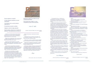 18 19RESENHA ESPÍRITA online RESENHA ESPÍRITA online
Nunca enganes a ninguém.
A vida é grande cobradora e exímia
retribuidora.
0 que faças com os outros sempre
retornará a ti.
À sementeira sucede a colheita.
Segarás conforme hajas plantado.
Quem engana, ilude, trai, a si próprio se
prejudica, desrespeitando-se primeiro e
fazendo jus depois aos efeitos da sua
conduta reprochável.
Sê honesto para contigo, e, como
consqüência, para com teu próximo.
Joanna de Ângelis
(Vida feliz. Joanna de Ângelis. Cap. XXXVII. Divaldo
Franco)
Cada um, no nível em que se acha, deveria
buscar superar-se, procurando conquistar os
elementos em torno do campo de atividades e
relacionamentos em que se move.
Alguém que consiga falar melhor, comunicando-
se melhor, entenderá melhor e, sem dúvida, se
sentirá melhor diante de si mesmo.
Aquele que possa localizar-se no mundo,
sabendo quem são, onde se encontram e como são
seus vizinhos geográficos, possivelmente viverá
melhor.
Quem alcance compreender os episódios
vividos por sua sociedade, podendo associar com
ocorrências pretéritas dessa mesma comunidade,
indubitavelmente terá outra visão do mundo, e,
assim, viverá bem mais lucidamente.
Somente com a consciência do quanto
é importante evoluir para Deus, seja pelo
conhecimento das coisas da Terra, seja por meio
das coisas do Céu, a pessoa conseguirá progredir
superando seus limites, valorizando-se, imprimindo
em seu roteiro terrestre o progresso esperado, que
não vem de Deus “de graça”, mas vem de Deus
para aqueles que fazem a sua parte, contando, só
então, com a ajuda celeste.
Não se desmereça, mostrando-se sempre
incapaz.
Disponha-se a ler um jornal, uma revista, um
livro. Aprenda a perguntar a quem estudou a sua
frente, de modo a entender melhor.
Desenvolva o gosto por palestras sobre questões
que você gostaria de conhecer ou entender melhor.
Desenvolva o interesse por películas, por teatro,
por tudo que lhe permita obter outros ângulos de
diversas situações da vida.
Esforce-se, aprenda, supere-se e experimentará
o que significa penetrar os segredos da Vida ou
os mistérios de Deus. Descobrirá, por fim, como é
bom enxergar através de horizontes mais amplos,
como é bom aumentar a própria luz para andar com
segurança e firmeza pelos caminhos humanos.
Joanes
(Para uso diário. Joanes, cap. 8. Raul Teixeira)
Na atualidade da Terra, o Espiritismo se
vê aparelhado de informações, de orientações,
de ensinamentos e referências que se tornam
imprescindíveis para que o indivíduo se norteie no
planeta.
Quando esse indivíduo se encontra na faixa da
mocidade corporal, entusiasmado pela vida, sem,
contudo, saber o que fazer das próprias emoções, das
energias do sexo, dos impulsos ideológicos na área social
ou na esfera política, das indagações diante da fé, terá
no conhecimento espírita os balizamentos necessários,
indispensáveis, para que se estabeleça no bem, na
lucidificação.
Amigo da lide juvenil, ante o acervo de múltiplos
problemas e de incontáveis ansiedades, complexificando
tuas pegadas terrenas, não te transformes num tonel de
perturbadoras sensações irresponsáveis, em nome das
tuas carnes moças, porém, busca em Jesus o Amigo que
careces, o Mestre que anseias achar, o Caminho que
pretendes seguir. Mas, recolhe o tanto de bendições que o
Espiritismo te propicia, dando-te um sentido maior e mais
profundo para a tua existência humana, na mocidade.
Sorve, caro irmão da juventude, os néctares da
disciplina natural, da suavidade, da alegria espontânea,
da nobreza de procedimentos que a Doutrina Espírita te
enseja.
Ama e estuda, estuda e trabalha, trabalha e serve,
serve e confia no poder que os Céus te conferem para
que, cumprindo o teu papel nos cenários da Vida, com
disposição e gratidão a Deus, decidas, em definitivo, a tua
espiritual adesão aos empenhos luminosos da Seara do
Cristo.
Para o jovem que anela por avançar, o Espiritismo se
transforma em portentosa Escola, a projetar o ser para o
vasto oceano do amor de nosso Pai.
Sê fiel e prossegue, companheiro, empolgado pelos
cânticos da Galileia, ressuscitados em Paris, sob a mirada
esperançosa do Divino Avalista de nossas reencarnações
no mundo.
Sê jovem formoso e altaneiro, pondo-te à disposição
da Vida, com o reforço feliz com que o Espiritismo te
permite viver.
Ivan de Albuquerque
(Cântico da juventude. Ivan de Albuquerque, cap. 2. Raul
Teixeira)
Senhor:
Sinto-me aturdido no báratro da vida moderna.
Este foi um dia de agitação.
Pensando no estômago e nas exigências do corpo,
esqueci-me de alçar-me a Ti.
Dominado pelas paixões, desperdicei o tempo na
futilidade.
Entre torturas e ansiedades, saí à cata de sensações
fortes.
Agora detenho-me cansado...
Corri de um para outro lado, estive azorragado pelos
impositivos da vida atribulada, e, neste momento, deparo-
me com as mãos vazias de feitos nobilitantes e o coração
sem paz...
Por que me permito afligir com as questões da
vida transitória, quando já me encontro cientificado da
realidade verdadeira?
Ainda ontem, fazendo um exame de consciência,
prometi-me retificação, corrigenda interior.
Todavia, novos malogros me assaltam no dia de hoje.
Padeço receios que me atestam a falência íntima dos
poucos valores morais que possuo.
A verdade, porém, é que Te amo.
Sem embargo, surpreendo-me a cada momento
distante de Ti.
Ajuda-me a não Te abandonar, porquanto sou eu
quem necessita da Tua Presença vigorosa.
A juventude, qual licor embriagante, corre pelas
minhas veias e esfogueia-me ...
As ambições me convocam à corrida desenfreada,
na busca, afinal, de coisa nenhuma.
Ouço os convites ardentes do mundo, atraentes,
sedutores, e inquieto-me, porquanto, simultaneamente,
Tua voz me penetra e me arrebata.
Senhor:
Ajuda-me na barca frágil da minha juventude ansiosa
em que naufrago e salva-me!
Aquieto-me,confiante, registro Tua voz a dizer-me,
gentil:
- Bom ânimo. Aqui estou!
Conduze-me contigo ao porto da paz, Amigo Divino.
Marcelo Ribeiro
(Terapêutica de emergência. Diversos, cap. 47. Divaldo
Franco)
 