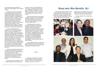 12 13RESENHA ESPÍRITA online RESENHA ESPÍRITA online
nas respostas que precisam ser
dadas às comunidades, sem qualquer
dúvida.
Entretanto, pela força filosófica
da Doutrina Espírita, não podem
os espiritistas perder de vista o seu
caráter educacional, trabalho que é
capaz de modificar as disposições
morais dos seres, mudando o modus
vivendi do homem, proposta que
permitirá lancemos na correnteza
social criaturas bem formadas,
participantes da aristocracia intelecto-
moral a que se referiu o ínclito
Codificador Allan Kardec, na esteira
das suas formosas reflexões acerca
dos grupos de governança terrestre.
O que presenciamos, por
enquanto, é um formidável embate
entre as vozes que projetam luz
sobre as mentes, sobre as almas e
aquelas que gritam suas alucinadoras
propostas de destruição e de morte,
testemunhado pelo covarde silêncio de
muitos indivíduos que, se conseguem
cantar e prestigiar as verdades
espirituais em grupo, no conjunto
dos confrades do bem, calam-se e
omitem-se toda vez que se defrontam
com o ensejo de dar seu testemunho
da verdade, amedrontados muitas
vezes pelo temor do achincalhe ou
das desconsiderações de que possam
ser alvos.
Estamos convocados pelos Porta-
Vozes de Jesus Cristo, que atuam
nos altos serviços de espiritualização
das ideias no mundo, a dar
nosso contributo, a nossa palavra
consistente, calcada nos princípios
do venerando Espiritismo, sem
arrogância, sem presunção e sem
medo.
Contudo, somos chamados a dar
o nosso testemunho de lucidez, de
fortaleza moral e de fraternidade, a
fim de que o processo educacional
que o Espiritismo apresenta, muito
além de receber o reforço na nossa
teoria, possa contar com o vigor da
vivenciação dos espíritas no meio
social.
Estamos nos tempos de exercitar
a própria coragem e a boa disposição,
nessa audácia que fez com que os
primitivos cristãos descessem aos
circos tão logo ressoou na voz do
Cristo a palavra Amor.
Destemidamente, cabe-nos
avançar conjugando os possíveis
esforços para que, perante tanto
desapreço pela vida humana,
atuemos no campo da feliz educação,
amparada pela ética do amor a Deus
acima de tudo e ao próximo, como a
nós mesmos, engolfados pela moral
de prestar os indispensáveis serviços
em prol da dissolução gradativa
do egoísmo, da espiritualização
das ideias e do aprofundamento
das reflexões em torno da lei de
causalidade, do que nenhum de nós
estará indene.
A valorização da vida do corpo não
pode prescindir do apoio à cultura da
alma, da estima que se viva quanto às
realidades do Espírito imortal.
Camilo
Mensagem psicografada pelo médium
José Raul Teixeira, em 10 de novembro de
2007, na Reunião Ordinária do Conselho
Federativo Nacional, da Federação Espírita
Brasileira, realizada em Brasília, DF.
No dia 8 de agosto de 2017, Raul
Teixeira esteve em Rio Bonito, RJ,
no Esporte Clube Fluminense de Rio
Bonito, em evento promovido pelo
Centro Espírita João Batista, ocasião
em que Divaldo Franco proferiu
Raul em Rio Bonito, RJ
palestra para um público em torno de
1300 pessoas, que lotou totalmente a
quadra de esportes da agremiação.
Nessa ocasião, Raul autografou
seus livros.
 