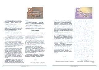 14 15RESENHA ESPÍRITA online RESENHA ESPÍRITA online
Não te esqueças das pessoas
que transitam em situações mais
humildes e difíceis do que a tua.
Faze-te amigo delas.
È fácil desejar compartir das
alegrias, dos momentos de triunfo,
das situações invejáveis que os
outros experimentam.
O ideal é ser companheiro de
todos.
A situação financeira, o poder, a
saúde e a juventude são transitórios.
Converte o teu amor na mais
valiosa conquista da tua vida,
repartindo-o com todos os indivíduos.
Joanna de Ângelis
(Vida feliz. Joanna de Ângelis. Cap. XXXIX. Divaldo
Franco)
É no planeta terrestre que você recolhe a
garoa e as fortes chuvas, o piscar do pirilampo
e o brilho solar, o filete na montanha e o mar
exuberante.
É aqui que você encontra tanto falenas
plenas de cores como cotovias cantantes,
sequoias vigorosas e gigantescas como a erva
rasteira que atapeta a caminhada humana.
Tudo isto fala do amor de Deus em todos os
setores da vida no mundo.
Nosso mundo é sublimada escola, onde
temos de nos aperfeiçoar, onde devemos
assimilar as mais importantes lições que
nos farão alcançar o esperado progresso.
Assim, não o condene. Não desconsidere
as possibilidades tão cantantes e belas que
o planeta lhe concede, a fim de que você se
renove, se alteie, se ilumine, deixando de
valorizar tanto o espectro das dificuldades
diversas.
Valorize o seu mundo. Cuide de tudo o que
se acha sobre a sua capa: os animais, os
vegetais, sem esquecer dos seus irmãos em
humanidade. Abençoe os mananciais, purifique
o ar e bendiga o esforço de quantos o foram
aperfeiçoando para que você o encontrasse
como o encontrou agora.
A nossa Terra, enquanto trafega em amplos
céus, conduzindo-nos em seu dorso, tem por
fim direcionar-nos para os íntimos recônditos
do mundo interior, que tem por objeto levar-nos
ao contato com o Criador.
Desse modo, faça o melhor dos seus
esforços para que o seu aprendizado, obtido
aqui, configure a sua mais fecunda relação com
o Pai, que em você se aloja, que por você e
por todos nós atiça as vagas imensas contra os
penhascos e incendeia leitos de estrelas, cujo
brilho se projeta sobre nós.
Ame e respeite o seu planeta. A nossa Terra
é o campo excelente para que nos felicitemos
trabalhando, incansáveis, no seio de Deus.
Joanes
(Para uso diário. Joanes, cap. 13. Raul Teixeira)
O amor e o respeito com que tenhas
iluminado as tuas lutas domésticas, ao
lado dos teus seres amados; a lucidez
e a verdade às quais habituaste os teus
afetos no lar que formaste; o espírito de
probidade que disseminaste entre os teus
dependentes afetivos dento de casa, tudo
isso verás agora multiplicar-se no lar dos
teus filhos, mediado por suas capacidades
pessoais de se valer das bênçãos de sua
formação.
O teto que um dia construíste, ao
saíres do lar dos teus genitores, agora
se amplia na construção sentimental dos
teus rebentos. Por essa razão, perante o
casamento dos teus filhos, jamais penses
em afastamento ou em ruptura deles em
relação a ti. Guarda a certeza de que
no lar novo que plasmam para si está a
extensão do lar e da família que os ensinou
a crescer, a servir e amar.
Abençoa os teus filhos na senda nova
em que se põem, pois eles darão vivo
testemunho no mundo de toda a riqueza
de alma que amealharam contigo,
na convivência com valores que lhes
apresentaste, rumando para Deus – o
Grande Pai comum – nas trilhas de um
novo lar.
Camilo
(Minha família, o mundo e eu. Camilo, cap. 22. Raul Teixeira)
O amor é de origem divina. Quanto mais se doa,
mais se multiplica sem jamais exaurir-se.
Partidários da libertinagem, porém, empenham-
se em insensata cruzada para torná-lo livre, como
se jamais não o houvera sido. Confundem-no com
sensualidade e pensam convertê-lo apenas em
instinto primitivo, padronizado pelos impulsos da
sexualidade atribulada.
Liberdade para amar, sem dúvida disciplina
para o sexo, também. Amor é emoção, sexo
sensação. Compreensivelmente, mesmo nas uniões
mais ajustadas, irrompem desentendimentos,
incompreensões, discórdias que o amor suplanta. O
matrimônio, desse modo, é uma sociedade de ajuda
mútua, cujos bens são os filhos - Espíritos com os
quais nos encontramos vinculados pelos processos
e necessidades da evolução.
Pensa, portanto, refletindo antes de casar.
Reflexiona, porém, muito antes de debandar, após
assumidos os compromissos. As dúvidas projetadas
para o futuro sempre surgem em horas inesperadas
com juros capitalizados. O que puderes reparar
agora não transfiras para amanhã. Enquanto luze
tua ensancha, produze bens valiosos e não te
arrependerás.
Tendo em vista a elevação do casamento,
Jesus abençoou-o em Caná com a Sua presença,
tomando-o como parte inicial do Seu ministério
público entre os homens. E Paulo, o discípulo
por excelência, pensando nos deveres de
incorruptibilidade matrimonial, escreveu, conforme
epístola número 5, aos efésios, nos versículos 22
e 25: “as mulheres sejam sujeitas a seus maridos,
como ao Senhor... Assim também devemos maridos
amar a suas mulheres como a seus próprios corpos.
Quem ama a sua mulher, ama-se a si mesmo”. Em
tão nobre conceito não há subserviência feminina
nem pequenez masculina, antes, ajustamento dos
dois para a felicidade no matrimônio
Joanna de Ângelis
(Celeiro de Bênçãos. Joanna de Ângelis, cap. 34. Divaldo
Franco)
 