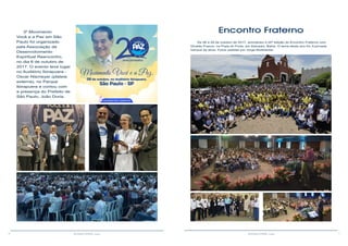 10 11RESENHA ESPÍRITA online RESENHA ESPÍRITA online
3º Movimento
Você e a Paz em São
Paulo foi organizado
pela Associação de
Desenvolvimento
Espiritual Reencontro,
no dia 8 de outubro de
2017. O evento teve lugar
no Auditório Ibirapuera -
Oscar Niemeyer (plateia
externa), no Parque
Ibirapuera e contou com
a presença do Prefeito de
São Paulo, João Doria.
Encontro Fraterno
De 26 a 28 de outubro de 2017, aconteceu a 20ª edição do Encontro Fraterno com
Divaldo Franco, na Praia do Forte, em Salvador, Bahia. O tema deste ano foi: A jornada
heroica da alma. Fotos cedidas por Jorge Moehlecke.
 