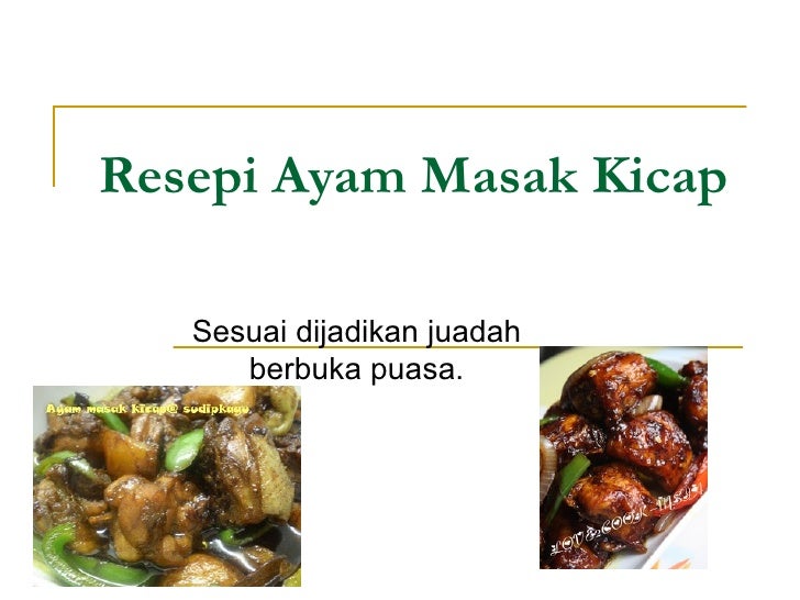 Resepi ayam masak kicap Resepi ayam masak kicap