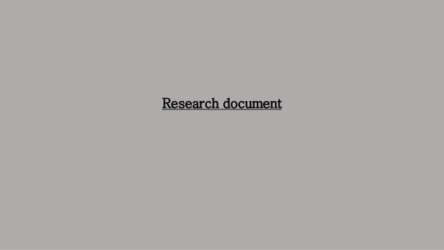 Research document
 
