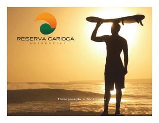 Reserva carioca - Jorge Branco Tel 21-2421-2026 / 21-8166-0908
