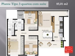 Planta Tipo 3 quartos com suíte 
85,01 m2  
