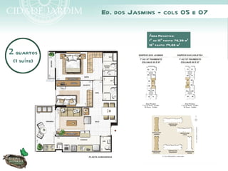 Ed. dos Jasmins - cols 05 e 07

                          Área Privativa:
                          1º ao 15º pavto: 76,39 m²
                          16º pavto: 74,68 m²

2 quartos
 (1 suíte)
 