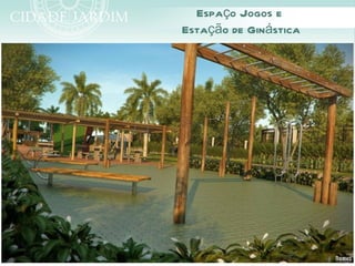 Espaço Jogos e
Estação de Ginástica
 