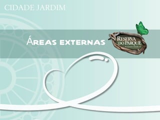 ÁREAS EXTERNAS
 