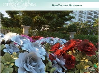 Praça das Roseiras
 