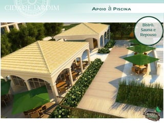 Apoio à Piscina

                   Bistrô,
                  Sauna e
                  Repouso
 