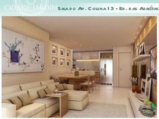 Sala d o Ap. C ol                      é
                una 1 3 - Ed . d as Azal ias
 