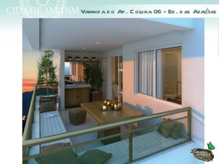 Varand a d o Ap. C ol                     é
                    una 06 - Ed . d as Azal ias
 