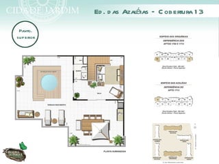 Ed . d as Azaléias – C obertura 1 3

 Pavto.
superior
 
