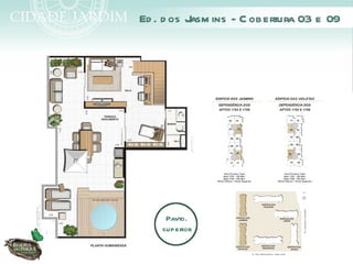 Ed . d os J ins - C obertura 03 e 09
           asm




     Pavto.
    superior
 