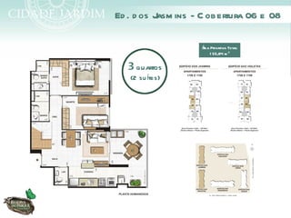 Ed . d os J ins - C obertura 06 e 08
           asm

                  Á Privativa Total:
                  rea
                      1 55,84 m ²


  3 quartos
   (2 su ítes)
 