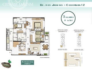 Ed . d os J ins - C obertura 1 2
                                asm


                                     3 quartos
                                      (1 su íte)




Á Privativa Total:
rea
    1 78,84 m ²
 