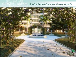 Praç a Proven ç al com C aram anch ão
 