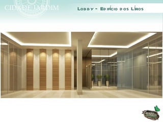 Lobby – Ed ifcio d os Lírios
             í
 