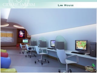 Lan House
 