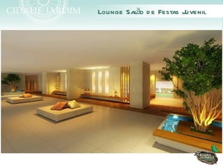 ã
Lounge Sal o d e Festas Juvenil
 