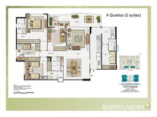4 Quartos (2 suítes)
 