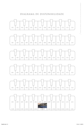Cadernodocorretor.Materialdeusoexclusivoparatreinamento.
DIAGRAMA DE DISPONIBILIDADE
101 102 103 104 105 106 107 108 109 110 111 112 113 114
201 202 203 204 205 206 207 208 209 210 211 212 213 214
301 302 303 304 305 306 307 308 309 310 311 312 313 314
401 402 403 404 405 406 407 408 409 410 411 412 413 414
501 502 503 504 505 506 507 508 509 510 511 512 513 514
601
cob cob cobcob cob cob cob cob cobcob cob cob
602 603 604 605 606 607 608 609 610 611 612 613 614
cobertura
coletiva
PastaPre.indd 37 11.05.10 16:00:01
 