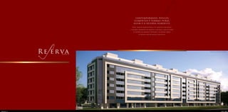 CONTEMPORÂNEO: POUCOS
ELEMENTOS E FORMAS PURAS.
ASSIM É O RESERVA NOROESTE.
Neste projeto arquitetônico, de absoluto bom gosto,
a fachada imponente de granito, pastilhas e pele de vidro
se integra ao ambiente exterior e, ao mesmo tempo,
se destaca por sua beleza conceitual.
Perspectiva ilustrada da fachada
PastaPre.indd 2-4 11.05.10 15:58:44
 