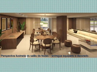 Perspectiva ilustrada do salão de festas – entregue equipado e decoradoPerspectiva ilustrada do salão de festas – entregue equipado e decorado
 