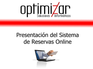 Presentación del Sistema de Reservas Online 