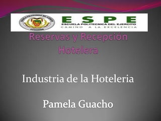 Reservas y Recepción Hotelera Industria de la Hoteleria Pamela Guacho 