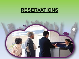 RESERVATIONS
 