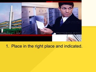 Place in the right place and indicated. 