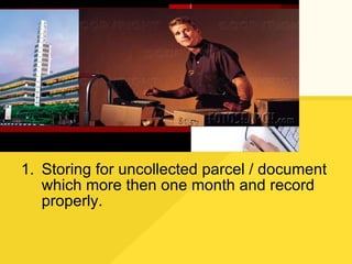 Storing for uncollected parcel / document which more then one month and record properly. 