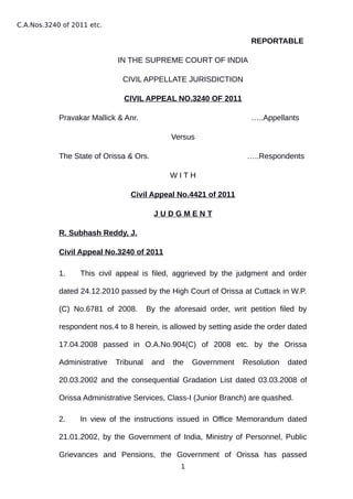 C.A.Nos.3240 of 2011 etc.
REPORTABLE
IN THE SUPREME COURT OF INDIA
CIVIL APPELLATE JURISDICTION
CIVIL APPEAL NO.3240 OF 20...