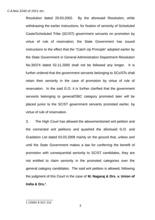 C.A.Nos.3240 of 2011 etc.
Resolution dated 20.03.2002. By the aforesaid Resolution, while
withdrawing the earlier instruct...
