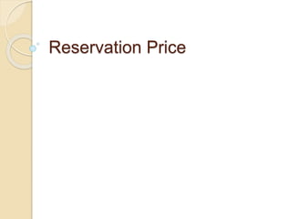 Reservation Price
 