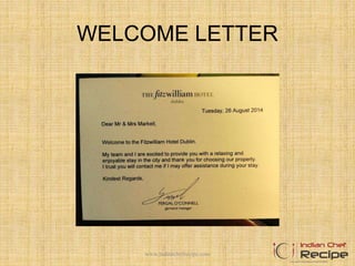 WELCOME LETTER
www.indianchefrecipe.com
 