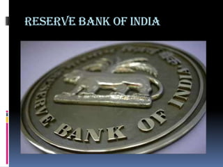 RESERVE BANK OF INDIA

 