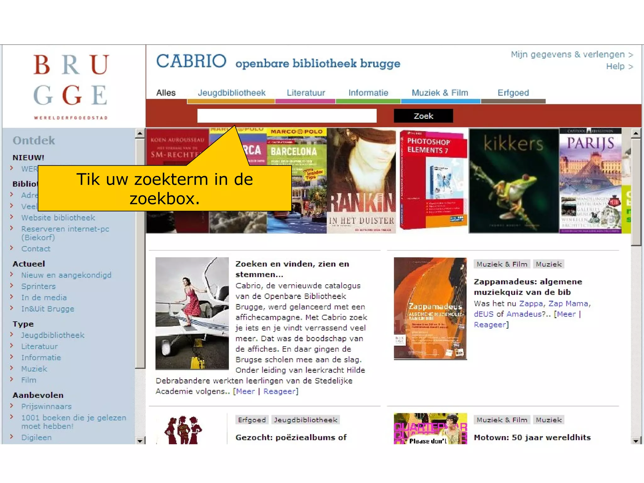 Tik uw zoekterm in de zoekbox. 