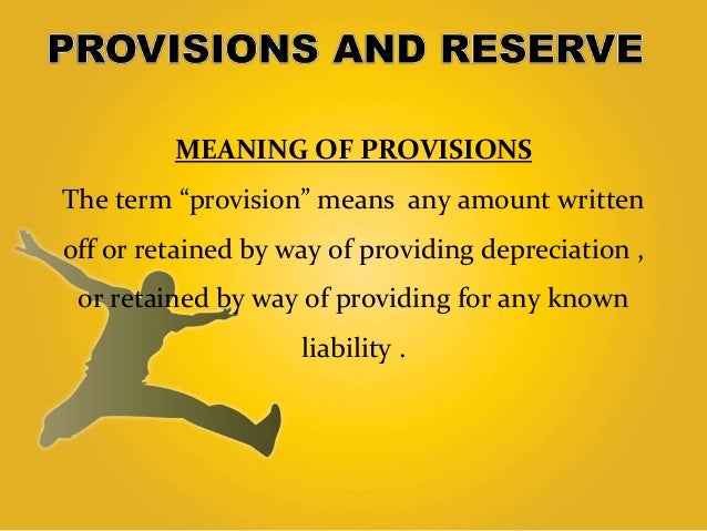 Reserves and provisions