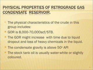 Api Gor RESERVOIR FLUID PHASE BEHAVIOR- Reservoir fluid properties | PPT