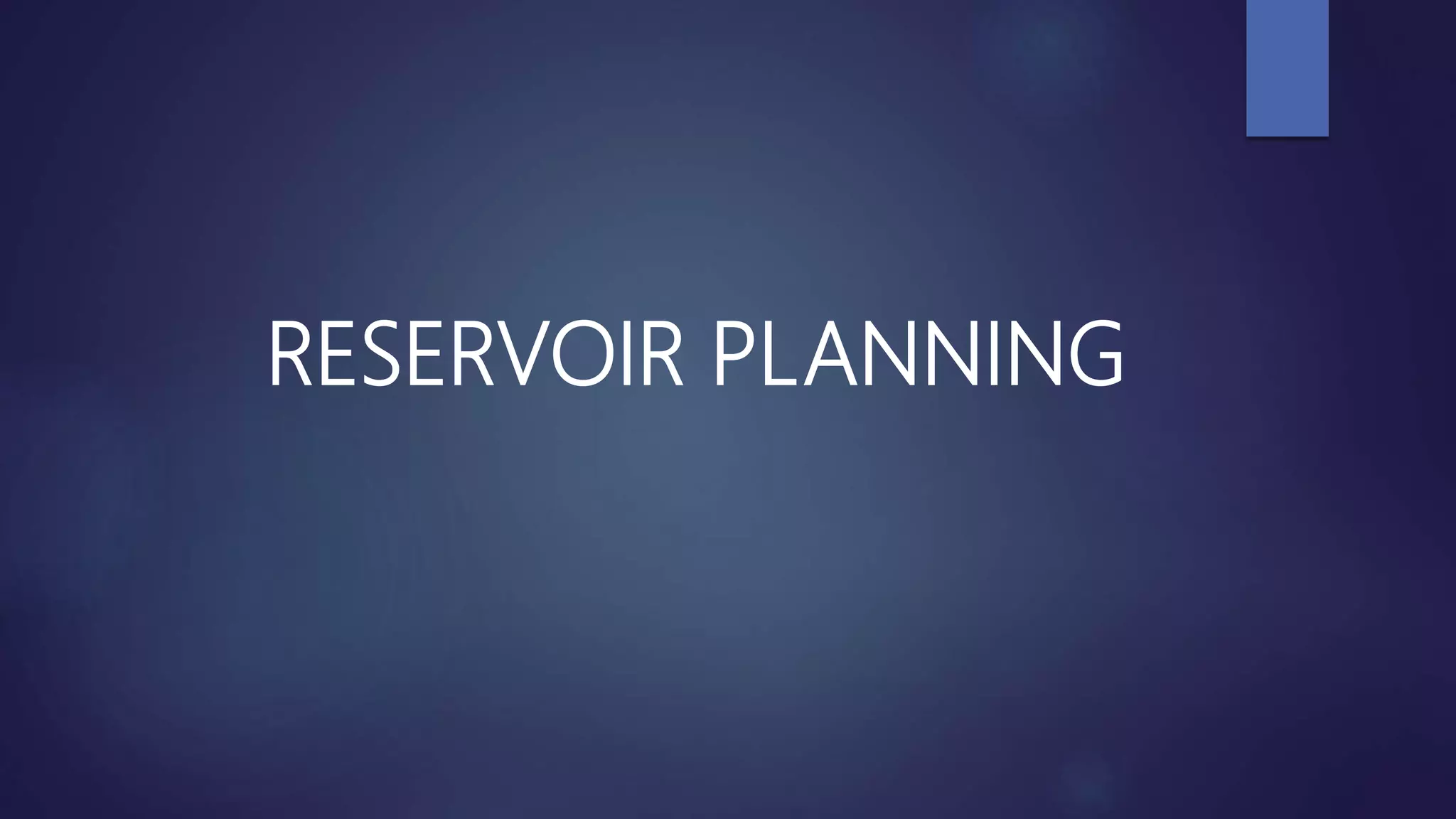 Reservoir planning | PPTX