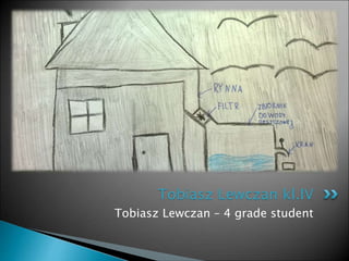 Tobiasz Lewczan – 4 grade student
Tobiasz Lewczan kl.IV
 