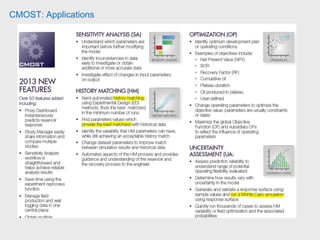 Older reservoir modelling projects
Project Company Country Date
443 Schlumberger Australia Jul 04
487 Chevron USA Jan 05
500 CNR UK Apr 03
509 Chevron Canada Jul 05
530 Chevron Brazil Jun 06
536 Chevron UK Aug 05
549 Exxon Mobil Equatorial
Guinea
Jul 05
561 Chevron USA Nov 05
562 Chevron Angola Oct 05
563 Chevron Angola Nov 05
564 Chevron Angola Sep 06
580 PDO Oman Feb 06
600 Sponsors UK Nov 08
 
