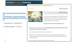 25
https://www.schooleducationgateway.
eu/
en/pub/teacher_academy/catalogue/
detail.cfm?id=232029&cbmid=457238
73
• November 22 . December 6
• Workload approx.. 10 hours
 