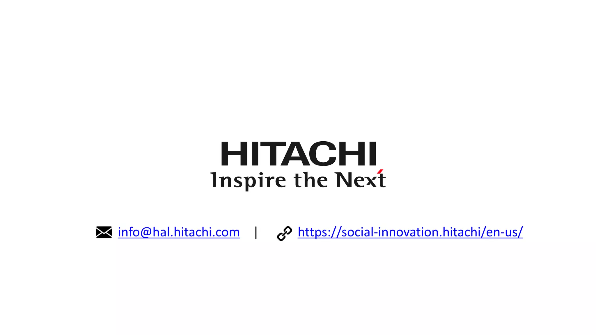 info@hal.hitachi.com | https://social-innovation.hitachi/en-us/
 