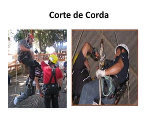 Corte de Corda 
 
